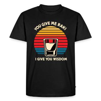 Funny Raki Saying Alcohol You give me raki - Men's Premium Organic T-Shirt - black - Front - Nico (187cm)