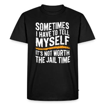Je dois me dire que ça ne vaut pas la peine d’aller en prison - T-shirt Premium bio Homme - noir - Devant - Nico (187cm)