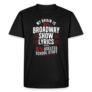 Mon cerveau est à 95% Paroles de spectacles de Broadway 5% Us - T-shirt Premium bio Homme - noir - Devant - Nico (187cm)