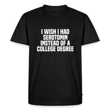 J’aimerais avoir de la sérotonine au lieu d’un diplôme universitaire - T-shirt Premium bio Homme - noir - Devant - Nico (187cm)