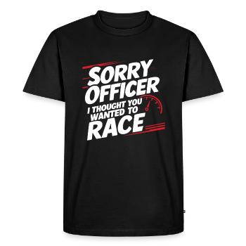 Désolé Officier, je pensais que vous vouliez faire la course avec Funny R - T-shirt Premium bio Homme - noir - Devant - Nico (187cm)