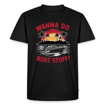 Vous voulez faire du Boat Stuff ? Propriétaire Capitaine Drôle de dicton - T-shirt Premium bio Homme - noir - Devant - Nico (187cm)