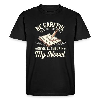 Soyez prudent ou vous finirez dans mon roman Auteur hum - T-shirt Premium bio Homme - noir - Devant - Nico (187cm)