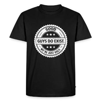 Good guys do exist we're just ugly Single humor - Men's Premium Organic T-Shirt - black - Front - Nico (187cm)