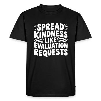 Spread Kindness Like Evaluation Requests Funny - Men's Premium Organic T-Shirt - black - Front - Nico (187cm)