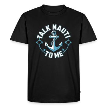 Talk Nauti to me Funny Nautic Pun - Men's Premium Organic T-Shirt - black - Front - Nico (187cm)