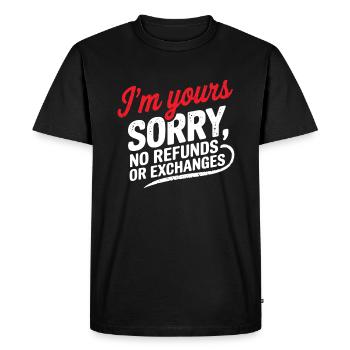 Je suis à toi désolé pas de remboursement Je suis à toi Je suis à toi - T-shirt Premium bio Homme - noir - Devant - Nico (187cm)