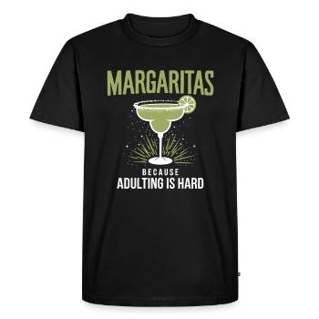 Margaritas Because Adulting is hard Funny Drink - Men's Premium Organic T-Shirt - black - Front - Nico (187cm)