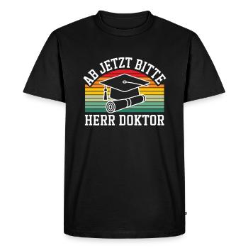 À partir de maintenant, s’il vous plaît, Monsieur le Docteur, Promotion, Cadeau - T-shirt Premium bio Homme - noir - Devant - Nico (187cm)