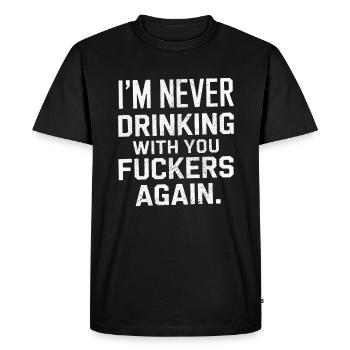 Je ne boirai plus jamais avec vous Gueule de bois - T-shirt Premium bio Homme - noir - Devant - Nico (187cm)