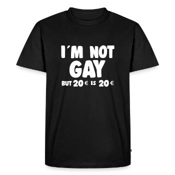 Im Not Gay But 20 € is 20 € - Irony Saying - Men's Premium Organic T-Shirt - black - Front - Nico (187cm)
