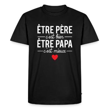 Être père c'est bien être papa c'est mieux cadeau - T-shirt Premium bio Homme - noir - Devant - Nico (187cm)