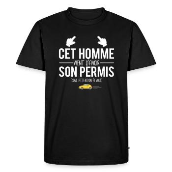 Cet homme vient d'avoir son permis conducteur - T-shirt Premium bio Homme - noir - Devant - Nico (187cm)