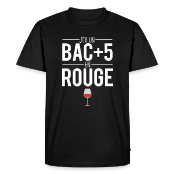 Je suis bac+5 en rouge vin vigne vigneron apéro - T-shirt Premium bio Homme - noir - Devant - Nico (187cm)