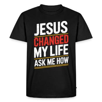 Jesus changed my life! Ask me how! - Men's Premium Organic T-Shirt - black - Front - Nico (187cm)