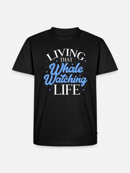 Living That Whale Watching Life - Men's Premium Organic T-Shirt - black