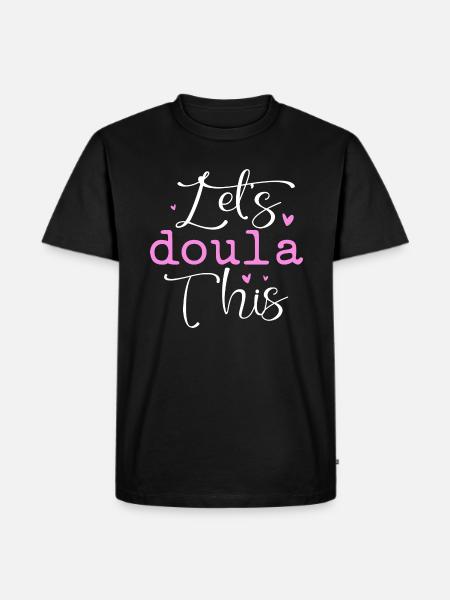 Let's Doula this - Men's Premium Organic T-Shirt - black