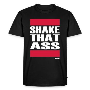 SHAKE THAT ASS - Men's Premium Organic T-Shirt - black - Front - Nico (187cm)