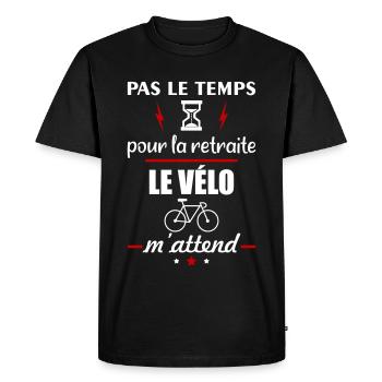 Pas le temps retraite vélo, retraité, retraitée - T-shirt Premium bio Homme - noir - Devant - Nico (187cm)
