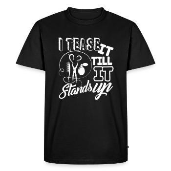 Hair Stylist I Tease It Till It Stands Up - Men's Premium Organic T-Shirt - black - Front - Nico (187cm)