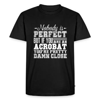 Acrobat If You're An Acrobat - Men's Premium Organic T-Shirt - black - Front - Nico (187cm)