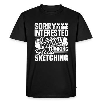 Sketching I Was Probably Thinking About Sketching - Men's Premium Organic T-Shirt - black - Front - Nico (187cm)