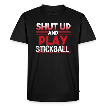 Stickball Shut Up And Play Stickball - Men's Premium Organic T-Shirt - black - Front - Nico (187cm)