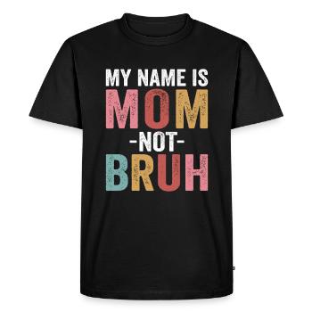 Maman maman maman bruh - T-shirt Premium bio Homme - noir - Devant - Nico (187cm)