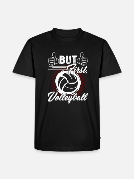 But First Volleyball - Men's Premium Organic T-Shirt - black