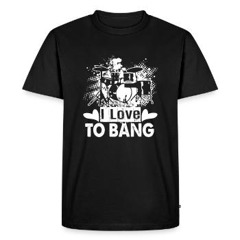 Drummer I Love To Bang - Men's Premium Organic T-Shirt - black - Front - Nico (187cm)