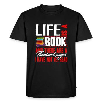 Book Life Is A Book - Men's Premium Organic T-Shirt - black - Front - Nico (187cm)
