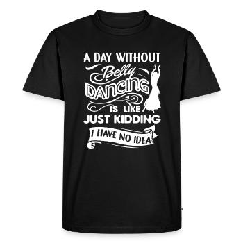 A Day Without Belly Dancing - Men's Premium Organic T-Shirt - black - Front - Nico (187cm)