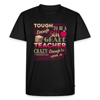 5th Grade Teacher Proud 5th Grade Teacher - Men's Premium Organic T-Shirt - black - Front - Nico (187cm)