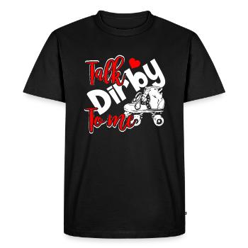 Roller Derby Talk Dirby To Me - Men's Premium Organic T-Shirt - black - Front - Nico (187cm)