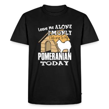 I Am Only Talking To My Pomeranian - Men's Premium Organic T-Shirt - black - Front - Nico (187cm)