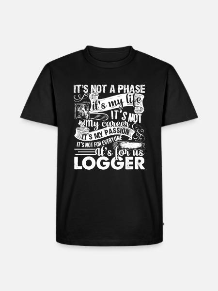 Logger Is My Passion - Men's Premium Organic T-Shirt - black