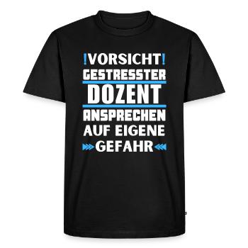 Don't talk to a stressed lecturer! - Men's Premium Organic T-Shirt - black - Front - Nico (187cm)