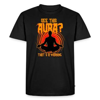 See This Aura That s A Warning - Men's Premium Organic T-Shirt - black - Front - Nico (187cm)