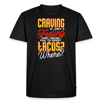 I Never Fail To Resist Tacos - Men's Premium Organic T-Shirt - black - Front - Nico (187cm)
