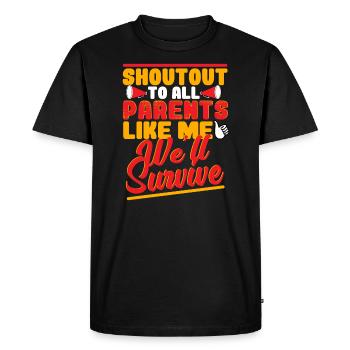 Shoutout To All Parents Like Me, We'll Survive - Men's Premium Organic T-Shirt - black - Front - Nico (187cm)