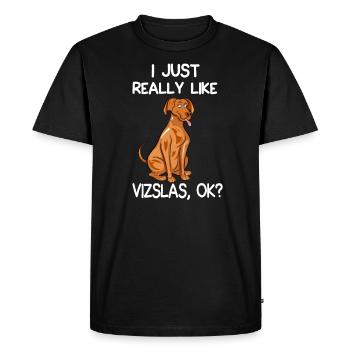 I Just Really Like Vizslas - Men's Premium Organic T-Shirt - black - Front - Nico (187cm)