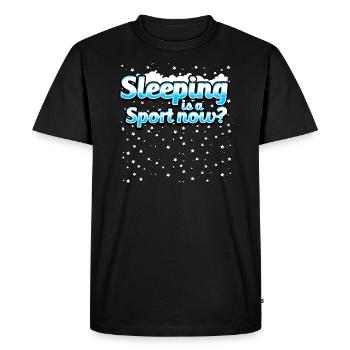 Sleeping Is A Sport Now? - Men's Premium Organic T-Shirt - black - Front - Nico (187cm)