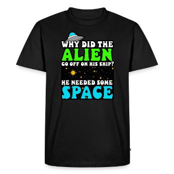 Alien - Why Did The Alien Go Off In His Ship - Men's Premium Organic T-Shirt - black - Front - Nico (187cm)