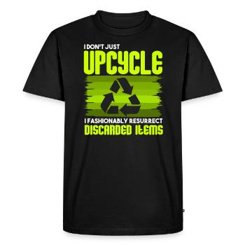 I Don't Just Upcycle, I Resurrect Discarded Items - Men's Premium Organic T-Shirt - black - Front - Nico (187cm)