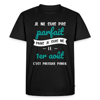 Anniversaire - Pas parfait mais né le 1er Août - T-shirt Premium bio Homme - noir - Devant - Nico (187cm)