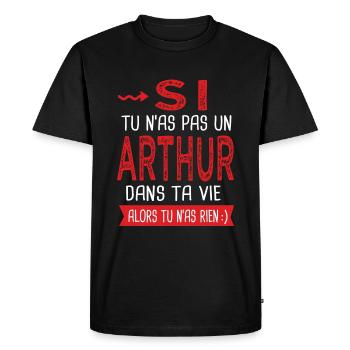 Arthur Si tu n as pas un arthur Cadeau arthur - T-shirt Premium bio Homme - noir - Devant - Nico (187cm)