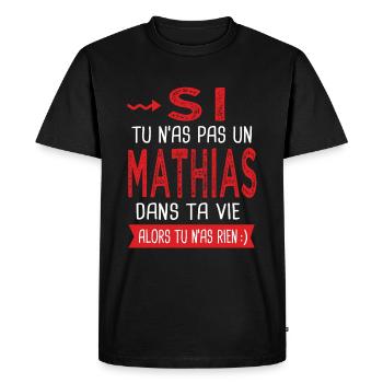 Mathias Si tu n as pas un mathias Cadeau humour - T-shirt Premium bio Homme - noir - Devant - Nico (187cm)