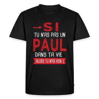 Paul Si tu n as pas un paul Cadeau humour - T-shirt Premium bio Homme - noir - Devant - Nico (187cm)