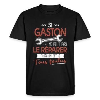 Si Gaston ne peut pas le réparer on est foutus - T-shirt Premium bio Homme - noir - Devant - Nico (187cm)