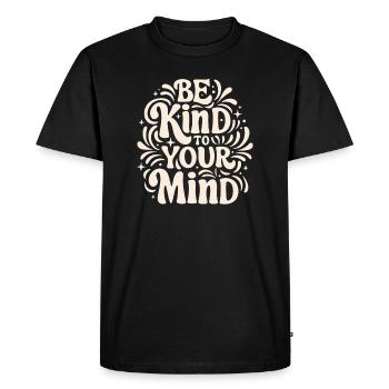 Be kind to your mind sensibilisation Santé mentale - T-shirt Premium bio Homme - noir - Devant - Nico (187cm)